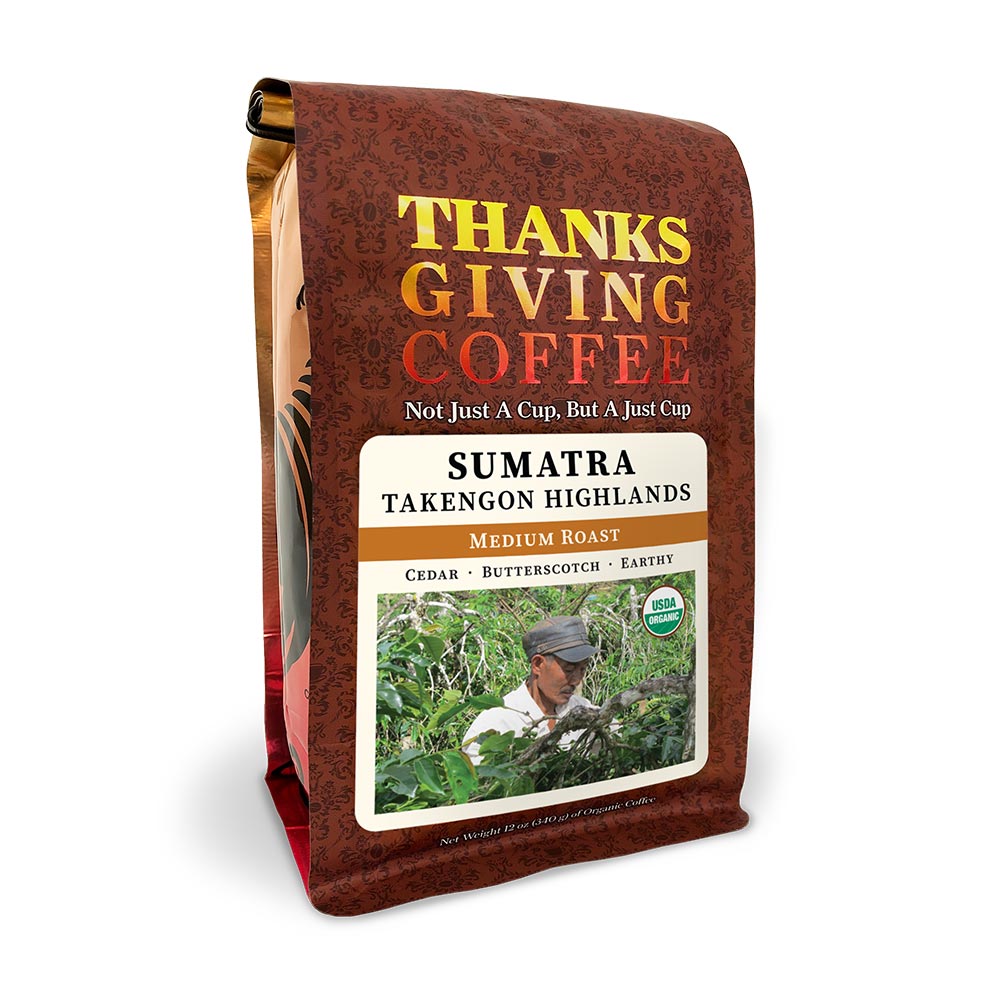 Bag of Thanksgiving Coffee Sumatra Takengon Highlands Medium Roast